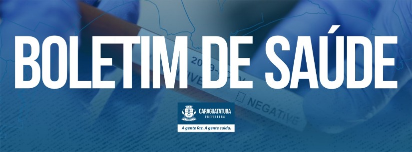 Caraguatatuba lança boletim diário de saúde com dados epidemiológicos atualizados
