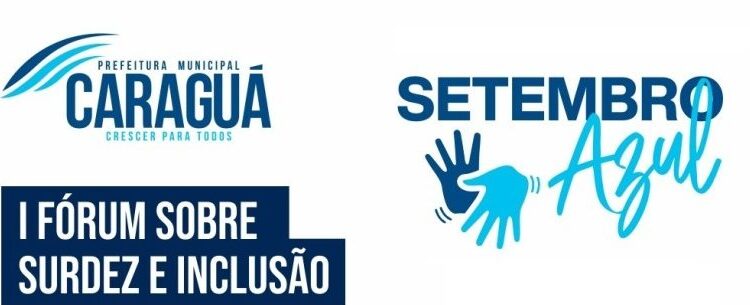 Em alusão ao Setembro Azul, Caraguatatuba realiza I Fórum sobre Surdez e Inclusão