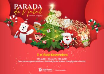 Serramar Shopping terá “Parada de natal” nos sábados (11 e 18 de dezembro) e horários especiais de final de ano