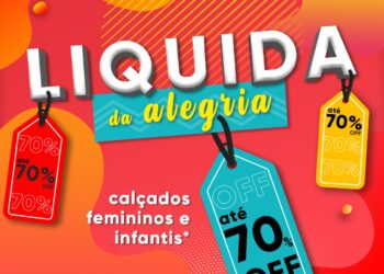 *Líquida da Alegria nas lojas da Nice Calçados tem calçados femininos e infantis com até 70% de desconto e campanha foca interatividade e otimismo*