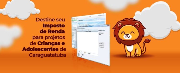 IR 2022: Destine até 6% e contribua com projetos para crianças e adolescentes de Caraguatatuba