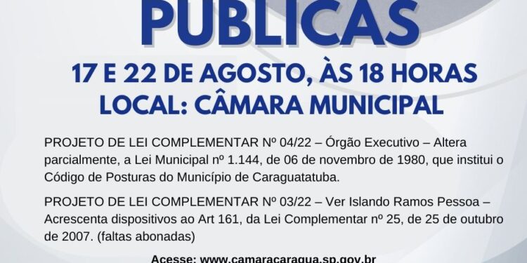 CÂMARA PROMOVE AUDIÊNCIAS PÚBLICAS NOS DIAS 17 E 22 DE AGOSTO