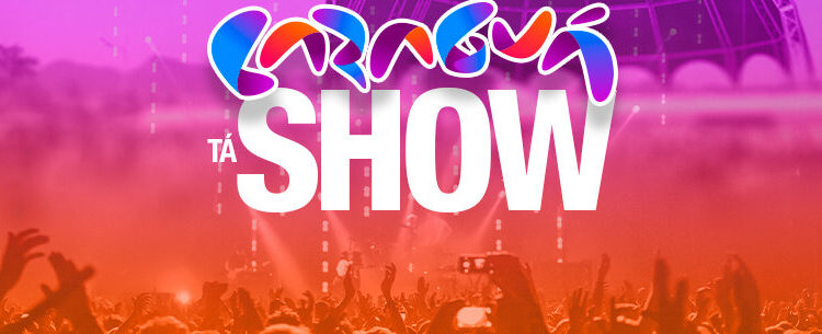 ‘CARAGUÁ TÁ SHOW’ terá entrada gratuita para público, além de venda para áreas vips e camarotes