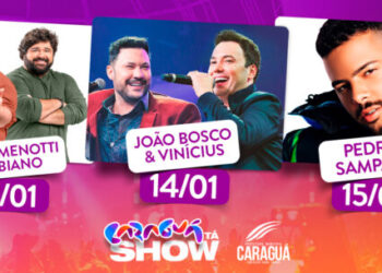 CARAGUÁ TÁ SHOW: Cesar Menotti & Fabiano, João Bosco & Vinícius e Pedro Sampaio são as atrações da semana