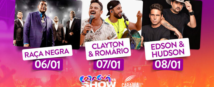 CARAGUÁ TÁ SHOW: Raça Negra, Clayton & Romário e Edson & Hudson são as atrações da semana em Caraguatatuba