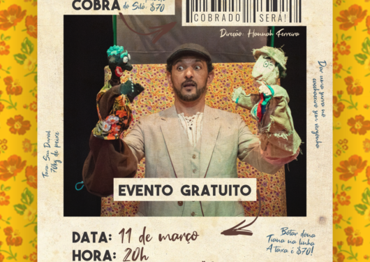 Quem Muito Cobra, Cobrado Será é atração teatral neste sábado na Fundacc