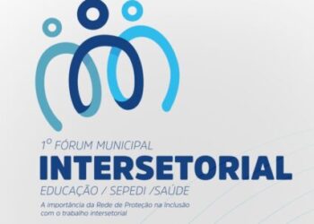 Prefeitura de Caraguatatuba realiza I Fórum Municipal Intersetorial
