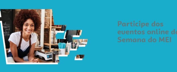 Inscrições abertas para empresas participarem da Semana do MEI do Sebrae