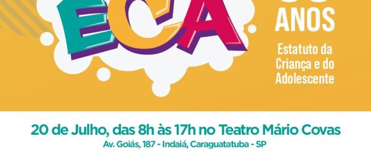 Prefeitura e CMDCA promovem dia 20 de julho o Fórum em Comemoração aos 33 anos do ECA