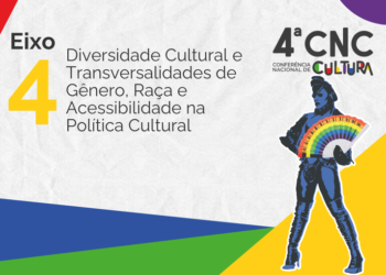 Eixo 4 da Conferência Nacional de Cultura vai debater a diversidade