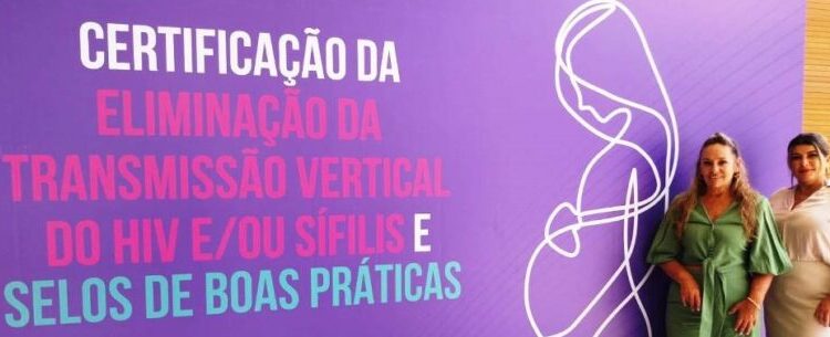 Caraguatatuba mantém certificado da eliminação da transmissão vertical de HIV e conquista Selo Prata para Sífilis