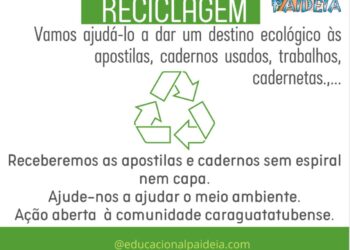 Campanha sustentável de ‘Reciclagem de Materiais Escolares’ do Instituto Educacional e Cultural Paideia de Caraguá segue até sexta-feira (8/3)