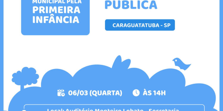 Audiência Pública sobre o Plano Municipal pela Primeira Infância  será realizada em Caragutatuba