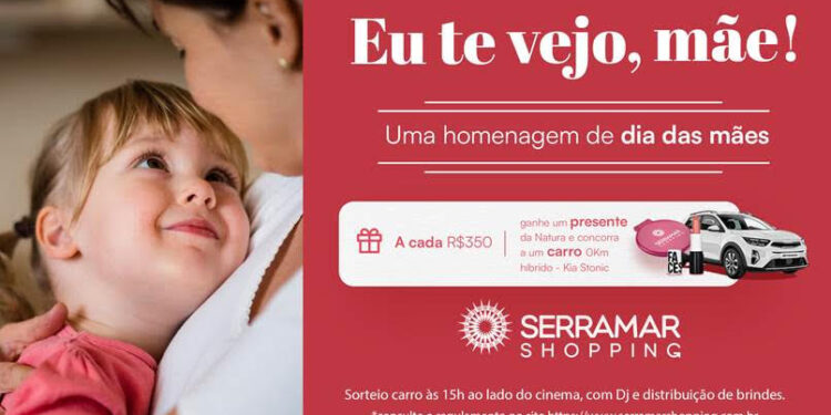 Celebre o Dia das Mães com o Serramar Shopping!  Presenteie e concorra a um Kia Híbrido 0Km