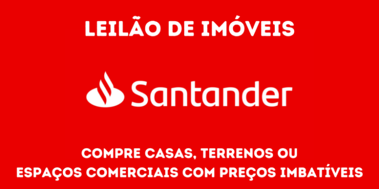 Santander leiloa mais de 220 imóveis com lances a partir de R$ 35 mil