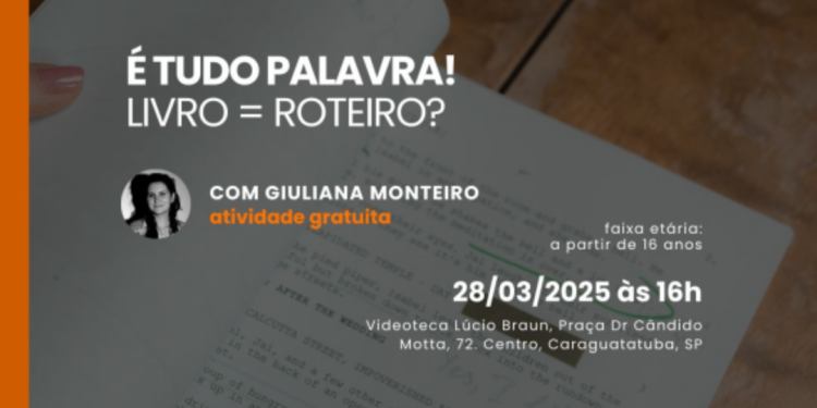 Pontos MIS: Oficina gratuita sobre roteiro é destaque nesta sexta em Caraguatatuba