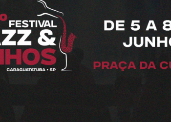 Caraguatatuba recebe edição 2025 do Festival Jazz & Vinhos de 5 a 8 de junho