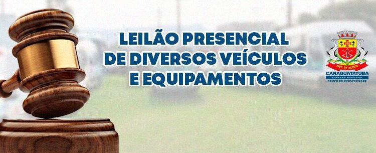 Caraguatatuba promove leilão presencial de diversos veículos e equipamentos no dia 18 de julho