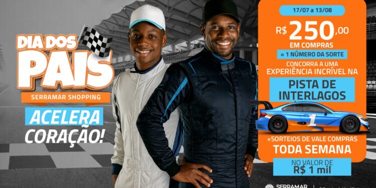 Serramar Shopping celebra o Dia dos Pais com prêmios semanais e experiência emocionante em Interlagos