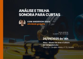 Pontos MIS: Oficina audiovisual ‘Análise e Trilha Sonora para Curtas’ está com inscrições abertas em Caraguá