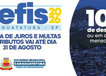 Refis 2026 da Prefeitura de Caraguatatuba com até 100% de descontos nos juros e multas termina no dia 31 de agosto